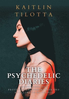 The Psychedelic Diaries 1