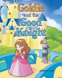bokomslag Goldie and the Good Knight
