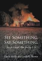 David Kelch, Linda, Kelch,David, - See Something, Say Something., Häftad