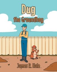 bokomslag Dug the Groundhog