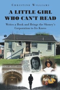 bokomslag Little Girl Who Can't Read Writes a Book and Brings the Shoney's Corporation to Its Knees
