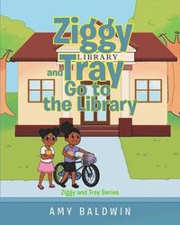 bokomslag Ziggy and Tray Go To The Library