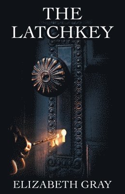 Elizabeth Gray, Gray,Elizabeth, - Latchkey, Häftad