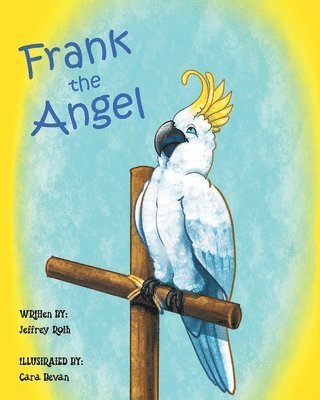 Jeffrey Roth - Frank the Angel, Häftad