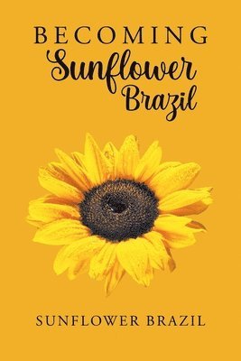 bokomslag Becoming Sunflower Brazil