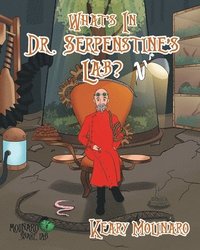 bokomslag What's In Dr. Serpenstine's Lab?