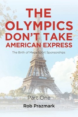 bokomslag The Olympics Don't Take American Express