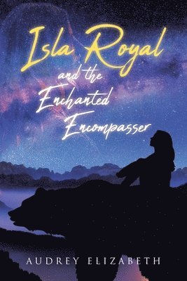 Isla Royal and the Enchanted Encompasser 1