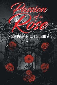 bokomslag Passion of a Rose