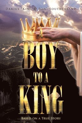 bokomslag Boy To A King