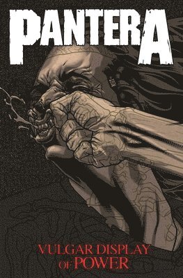 Steve Niles, Burton C Bell, Tony Lee - Pantera: Vulgar Display of Power, Inbunden