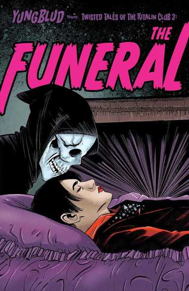 YUNGBLUD, Ryan O'Sullivan, Jasminne Saravia, Josh Frankel - YUNGBLUD: The Funeral, Häftad