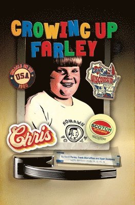 Kevin Farley, Frank Marraffino, Kevin Farley, Camilla Zhang - Growing Up Farley A Chris Farley Story, Inbunden