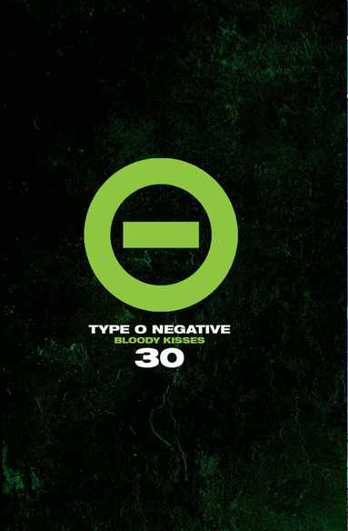 Type O Negative, Cristina Scabbia, Charlie Benante, Burton C. Bell, Andy Biersack, Ryan J. Downey, Carla Harvey, Alan Robert, Rantz Hoseley - Type O Negative: Bloody Kisses 30, Inbunden