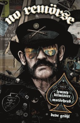 NO REMORSE: The Illustrated True Stories of Lemmy Kilmister and Motrhead 1