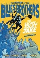 Luke Pisano, James Werner, Stella Aykroyd - Blues Brothers: The Escape of Joliet Jake, Inbunden