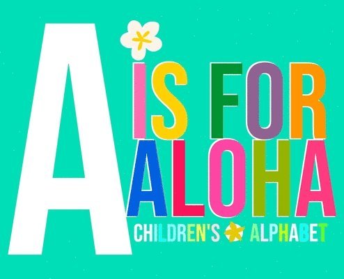A is for Aloha 1