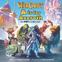 bokomslag A is for Azeroth: The Abc's of World of Warcraft