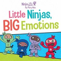 bokomslag Ninja Life Hacks: Little Ninjas, BIG Emotions