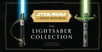 bokomslag Star Wars: The High Republic: The Lightsaber Collection