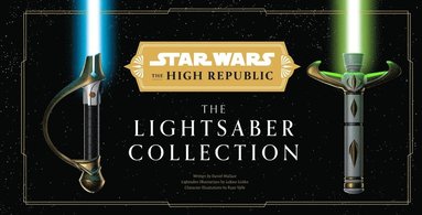 bokomslag Star Wars: The High Republic: The Lightsaber Collection