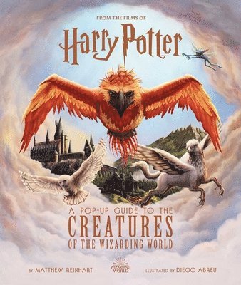 Harry Potter: A Pop-Up Guide to the Creatures of the Wizarding World 1