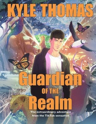 Kyle Thomas - Guardian of the Realm: The Extraordinary Adventure from the Tiktok Sensation, Inbunden