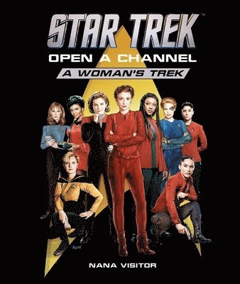 Star Trek: Open a Channel: A Woman's Trek 1