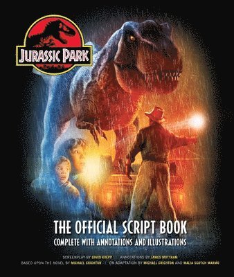 James Mottram - Jurassic Park: The Official Script Book, Inbunden