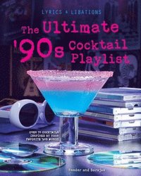bokomslag The Ultimate '90s Cocktail Playlist