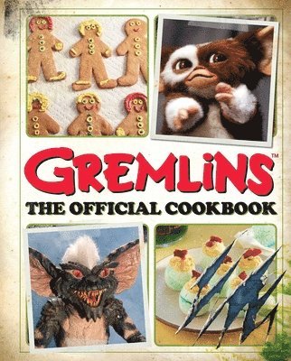 bokomslag Gremlins: The Official Cookbook