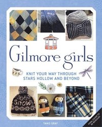 bokomslag Gilmore Girls: The Official Knitting Book