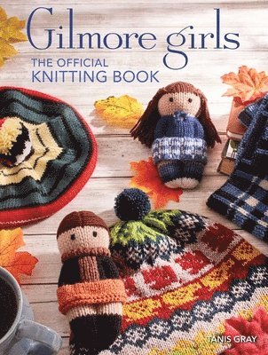 bokomslag Gilmore Girls: The Official Knitting Book