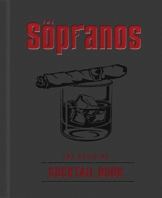 bokomslag The Sopranos: The Official Cocktail Book