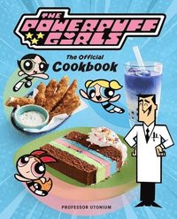 bokomslag The Powerpuff Girls: The Official Cookbook