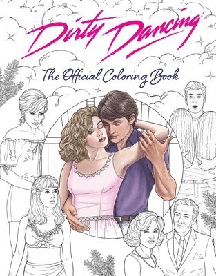 bokomslag Dirty Dancing: The Official Coloring Book