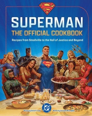 Elena Craig, Jermaine McLaughlin - DC: Superman: The Official Cookbook, Inbunden