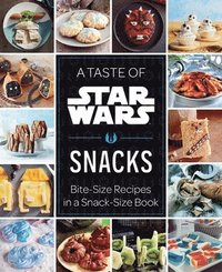 bokomslag Star Wars: A Tase of the Galaxy: Snacks