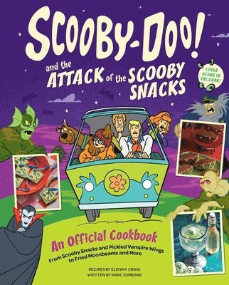 Elena Pons Craig, Marc Sumerak - Scooby-Doo! and the Attack of the Scooby Snacks [An Official Cookbook], Inbunden