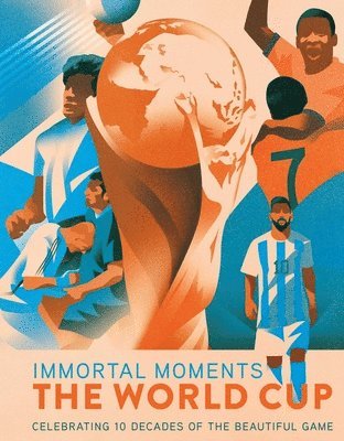 Rick Barba - Immortal Moments: The World Cup, Inbunden