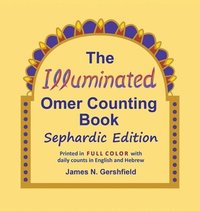 bokomslag The Illuminated Omer Counting Book Sephardic Edition