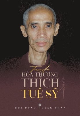 Nhiều Tác Giả, Nhi&#7873;u Tác Gi&#7843;, Nhi¿u tác gi¿, Nhi& - Kỷ yếu tri ân HT Thích Tuệ Sỹ, Häftad
