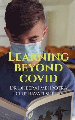 Dheeraj Mehrotra, Mehrotra,Dheeraj - Learning Beyond COVID, Häftad