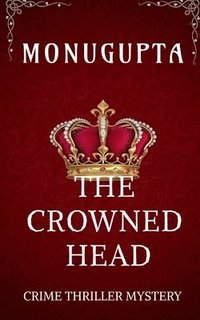 bokomslag The Crowned Head