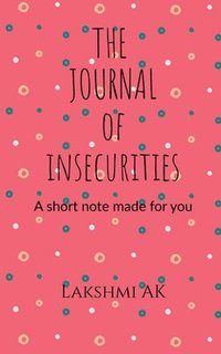 bokomslag The Journal Of Insecurities