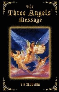 bokomslag The Three Angels' Message