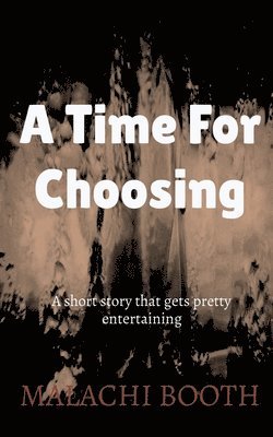 A Time For Choosing 1