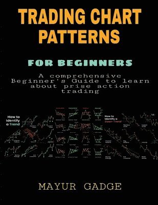 Mayur Gadge - Trading Chart Patterns, Häftad