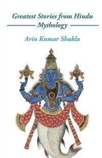 bokomslag Greatest Stories from Hindu Mythology