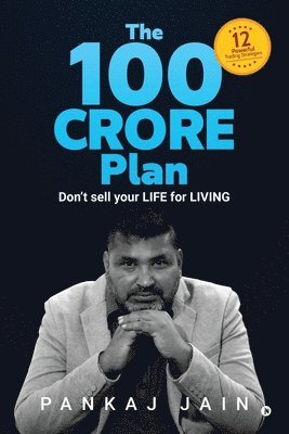 Pankaj Jain - 100 Crore Plan, Häftad